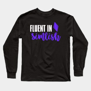 Fluent In Simlish Long Sleeve T-Shirt